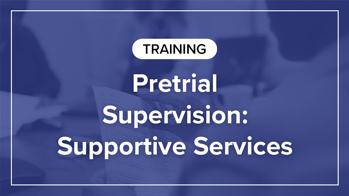 Pretrial Supervision: Supportive Serv...